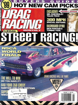 DRAG RACING MONTHLY 1999 FEB - STREET RACING, GRUMPY TALKS, DAVE COOK